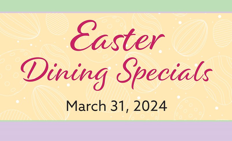 Easter Dining Specials 2024